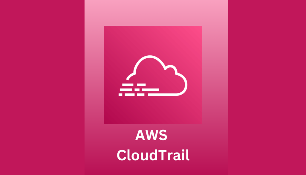 AWS CloudTrail